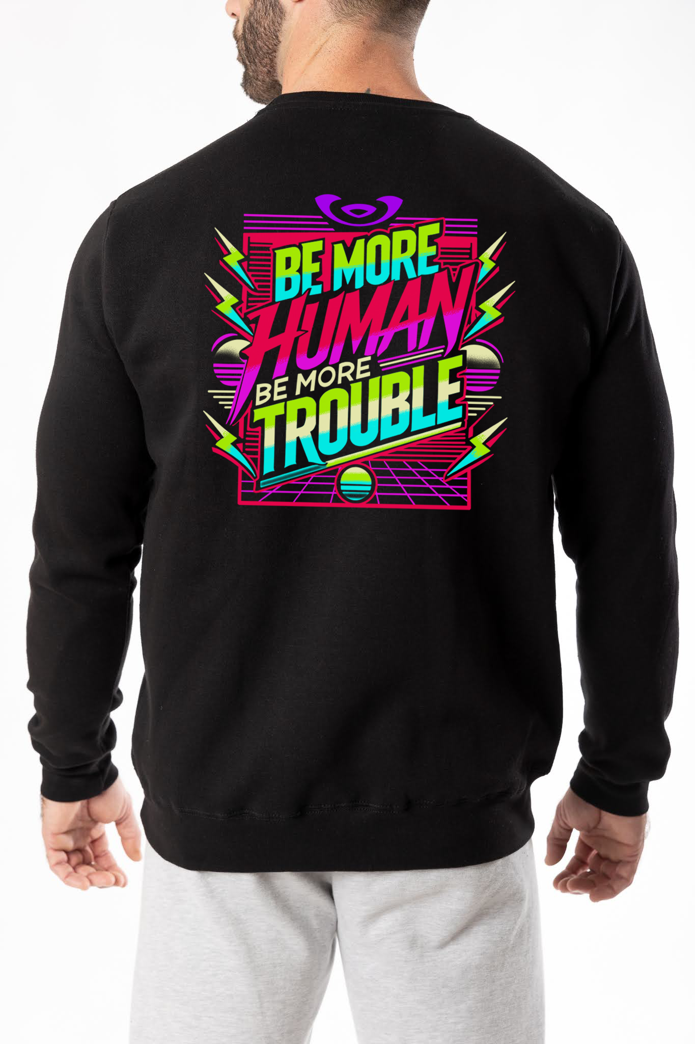 Be More Human Sweatshirt